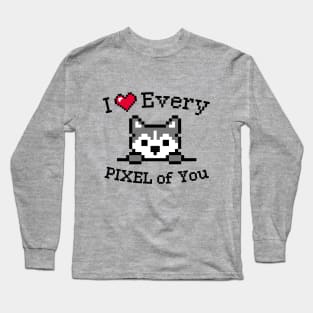 I love You / Inspirational quote / Husky puppy Long Sleeve T-Shirt